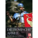 Die römische Armee - Bewaffnung und Ausrüstung