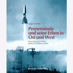 Michels Peenemünde und seine Erben in Ost und West