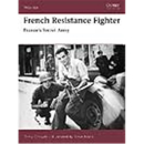 French Resistance Fighter: Frances Secret Army Osprey...