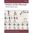 Soldier of the Pharao Middle Kingdom Egypt Osprey Warrior...