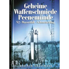 GEHEIME WAFFENSCHMIEDE PEENEMÜNDE. V2 - Wasserfall - Schmetterling