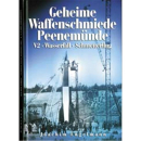 GEHEIME WAFFENSCHMIEDE PEENEMÜNDE. V2 - Wasserfall -...