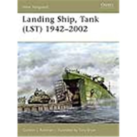 Osprey New Vanguard Landing Ship, Tank (LST) 1942–2002 (NVG Nr. 115)