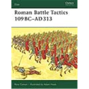 Osprey Elite Roman Battle Tactics 109BC–AD313 (ELI...