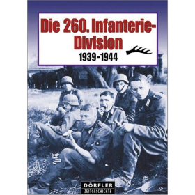 Dörfler Die 260. Infanterie-Division 1939 - 1944 Bildband Dokumentation