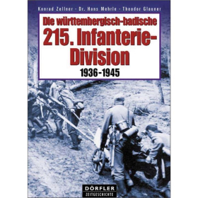 Dörfler Die württembergisch-badische 215. Infanterie-Division 1936 - 1945