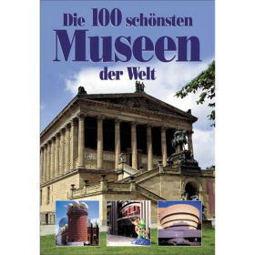 Dörfler Die 100 schönsten Museen der Welte