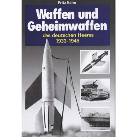 Dörfler Waffen und Geheimwaffen des Deutschen Heeres 1933 - 1945
