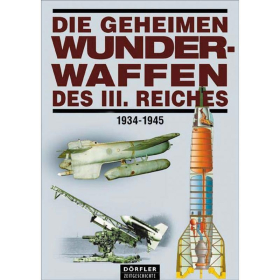 Dörfler Die geheimen Wunderwaffen des III. Reichs
