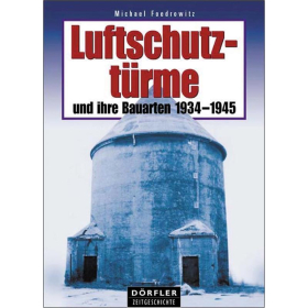 Dörfler Luftschutztürme und ihre Bauarten