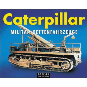 Dörfler Caterpillar Militär-Kettenfahrzeuge