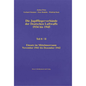 Die Jagdfliegerverbände der Deutschen Luftwaffe 1934 bis 1945 Teil 8/II - Jochen Prien
