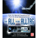 Vom All in den Alltag - Der Weltraum als Labor und...