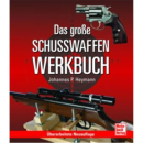 Das große Schusswaffen-Werkbuch
