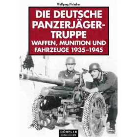 Die deutsche Panzerjägertruppe 1935-1945