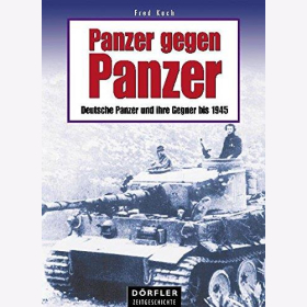 Dörfler Panzer gegen Panzer Entwicklung Konstruktion Panzertypen Wehrmacht