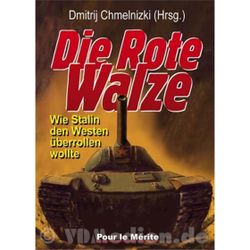 Die rote Walze - Wie Stalin den Westen überrollen wollte - Dmitrij Chmelnizki (Hrsg.)