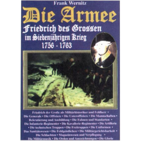 Die Armee Friedrich des Grossen im Siebenjährigen Krieg 1756-1763
