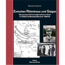Zwischen Ritterkreuz und Galgen
