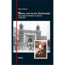 Mama, was ist ein Judenbalg? Eine jüdische Kindheit...