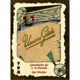 Die Gästebücher der 4. U-Flottille (Limitierte Auflage!!) - Kai Winkler