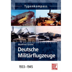 Typenkompass - Deutsche Militärflugzeuge 1933-1945 - Griehl