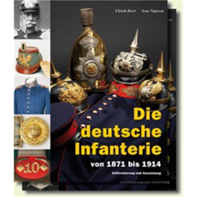 Herr / Nguyen: Die deutsche Infanterie von 1871-1914 (2 Bände mit Schuber)