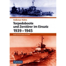 Volkmar Kühn - Torpedoboote und Zerstörer im...