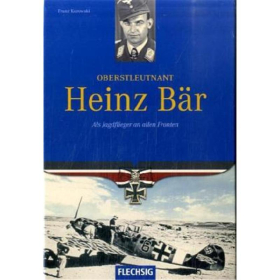Ritterkreuzträger - Oberstleutnant Heinz Bär - Als Jagdflieger an allen Fronten