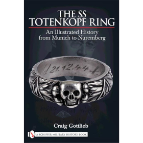 Gottlieb The SS Totenkopf Ring Geschichte München bis Nürnberg