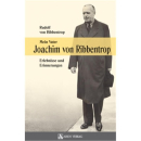 Mein Vater Joachim von Ribbentrop - Erlebnisse und...