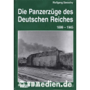 Die Panzerzüge des Deutschen Reiches 1899-1945