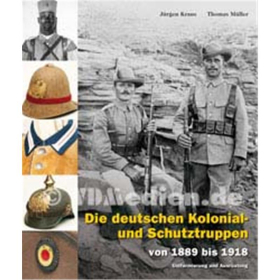 Die deutschen Kolonial- und Schutztruppen von 1889 bis 1918 Uniformierung und Ausrüstung