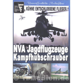 DVD - NVA - Jagdflugzeuge - Kampfhubschrauber (Luftstreitkräfte der NVA) - "Kühne entschlossene Flieger"