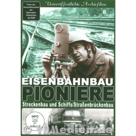 DVD - Eisenbahnbau - Pioniere - Streckenbau und Schiffs- /Straßenbrückenbau