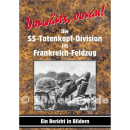Vorwärts, voran! Die SS-Totenkopf-Division im...