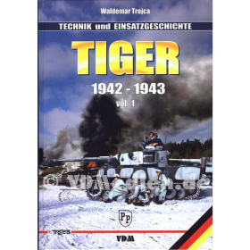 Tiger 1942-1943 Technik- und Einsatzgeschichte Band 1 & Mapbook - Waldemar Trojca