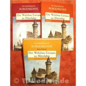 Ebhardt Der Wehrbau Europas im Mittelalter - Das Standardwerk der Burgenkunde - dreibändige Ausgabe Band 1-3