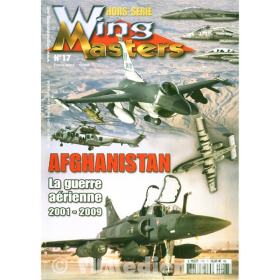 Afghanistan - Der Luftkrieg - La Guerre aérienne 2001-2009  (Wing Masters Hors-Serie Nr. 17)