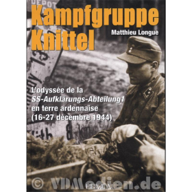 Kampfgruppe Knittel - L´odyssée de la SS-Aufklärungs-Abteilung 1 en terre ardennaise Ardennen 16-27 Dezember 1944