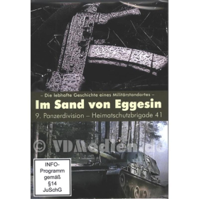 Im Sand von Eggesin - Die lebhafte Geschichte eines Militärstandortes - 9. Panzerdivision - Heimatschutzbrigade 41