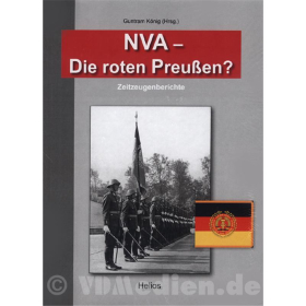 NVA - Die roten Preußen? - Zeitzeugenberichte - Guntram König (Hrsg.)