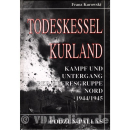Todeskessel Kurland - Kampf und Untergang der...