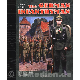 The German Infantryman 1914-1918 The Great War No. 4 - Jean-Claude Laparra & Pascal Hesse