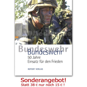 Bundeswehr - 50 Jahre Einsatz für den Frieden - Gerhard Hubatschek