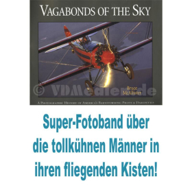 Vagabons of the Sky - A photographic History of America`s Barnstorming Pilots & Daredevils - Bruce McAllister