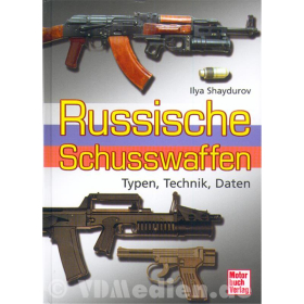 Russische Schusswaffen – Typen, Technik, Daten – Ilya Shaydurov
