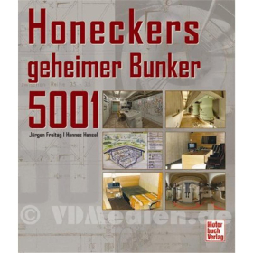 Honeckers geheimer Bunker 5001 -  Jürgen Freitag / Hannes Hensel