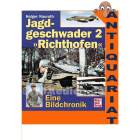 Antiquariat - Jagdgeschwader 2 "Richthofen" Eine Bildchronik - Holger Nauroth
