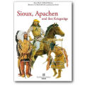 Sioux, Apachen und ihre Kriegszüge – J. Hook /...